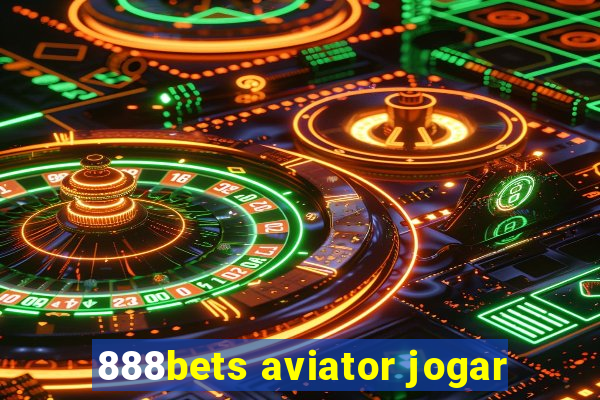 888bets aviator jogar